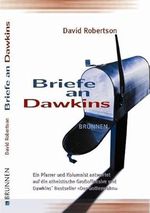 Briefe an Dawkins: Ein Pfarrer und Kolumnist antwortet auf die atheistische Großoffensive und Dawkins' Bestseller "Der Gotteswahn" Cover des Buches Briefe an Dawkins: Ein Pfarrer und Kolumnist antwortet auf die atheistische Großoffensive und Dawkins' Bestseller "Der Gotteswahn" (ISBN: 9783765540226)