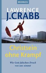 Christsein ohne Krampf Cover des Buches Christsein ohne Krampf (ISBN: 9783765540301)