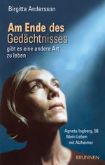 Am Ende des Gedächtnisses ... gibt es eine andere Art zu leben Cover des Buches Am Ende des Gedächtnisses ... gibt es eine andere Art zu leben (ISBN: 9783765541841)