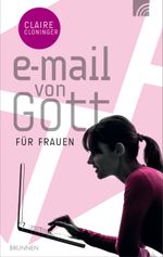 E-Mail von Gott für Frauen Cover des Buches E-Mail von Gott für Frauen (ISBN: 9783765542343)
