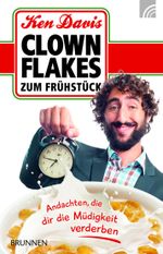 Clownflakes zum Frühstück Cover des Buches Clownflakes zum Frühstück (ISBN: 9783765542831)