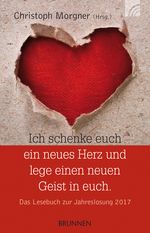 Ich schenke euch ein neues Herz und lege einen neuen Geist in euch. Cover des Buches Ich schenke euch ein neues Herz und lege einen neuen Geist in euch. (ISBN: 9783765542954)