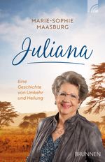 Juliana Cover des Buches Juliana (ISBN: 9783765543135)