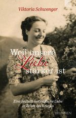 Weil unsere Liebe stärker ist Cover des Buches Weil unsere Liebe stärker ist (ISBN: 9783765543630)