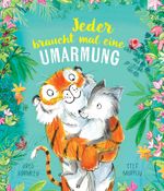 Jeder braucht mal eine Umarmung Cover des Buches Jeder braucht mal eine Umarmung (ISBN: 9783765550072)