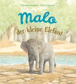 Malo, der kleine Elefant Cover des Buches Malo, der kleine Elefant (ISBN: 9783765552984)