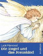Die Engel und das Jesuskind: Weihnachtsminis Cover des Buches Die Engel und das Jesuskind: Weihnachtsminis (ISBN: 9783765566523)