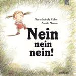 Nein, nein, nein! Cover des Buches Nein, nein, nein! (ISBN: 9783765569340)