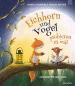 Eichhorn und Vogel probieren es mal Cover des Buches Eichhorn und Vogel probieren es mal (ISBN: 9783765569883)