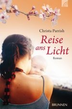 Reise ans Licht: Roman Cover des Buches Reise ans Licht: Roman (ISBN: 9783765570704)