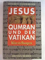 Jesus, Qumran und der Vatikan. Klarstellungen Cover des Buches Jesus, Qumran und der Vatikan. Klarstellungen (ISBN: 9783765598005)