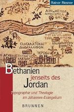 Bethanien jenseits des Jordan: Topografie und Theologie im Johannes-Evangelium (TVG Studien zur biblischen Archäologie und Zeitgeschichte) Cover des Buches Bethanien jenseits des Jordan: Topografie und Theologie im Johannes-Evangelium (TVG Studien zur biblischen Archäologie und Zeitgeschichte) (ISBN: 9783765598128)