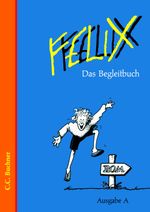 Felix - Ausgabe A. Unterrichtswerk für Latein Cover des Buches Felix - Ausgabe A. Unterrichtswerk für Latein (ISBN: 9783766152015)