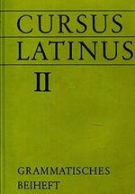 Cursus Latinus: Latein als zweite Fremdsprache / Grammatisches Beiheft II Cover des Buches Cursus Latinus: Latein als zweite Fremdsprache / Grammatisches Beiheft II (ISBN: 9783766155122)