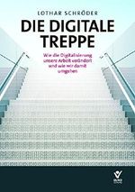 Die digitale Treppe Cover des Buches Die digitale Treppe (ISBN: 9783766384300)