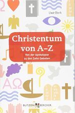 Christentum von A–Z: Von der Apokalypse zu den Zehn Geboten Cover des Buches Christentum von A–Z: Von der Apokalypse zu den Zehn Geboten (ISBN: 9783766625496)
