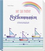 Der Tag meiner Erstkommunion Cover des Buches Der Tag meiner Erstkommunion (ISBN: 9783766628213)