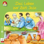 Das Leben zur Zeit Jesu Cover des Buches Das Leben zur Zeit Jesu (ISBN: 9783766628343)
