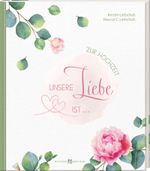 Unsere Liebe ist … Cover des Buches Unsere Liebe ist … (ISBN: 9783766635259)