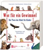 Was für ein Gewimmel – Die Tiere der Bibel für Kinder Cover des Buches Was für ein Gewimmel – Die Tiere der Bibel für Kinder (ISBN: 9783766635488)