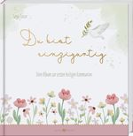 Du bist einzigartig Cover des Buches Du bist einzigartig (ISBN: 9783766637468)