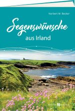 Segenswünsche aus Irland Cover des Buches Segenswünsche aus Irland (ISBN: 9783766637741)