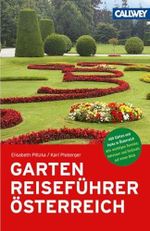 GartenReiseführer Österreich: 450 Gärten und Parks in Österreich Cover des Buches GartenReiseführer Österreich: 450 Gärten und Parks in Österreich (ISBN: 9783766718440)