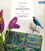 Kluge Menschen und ihre schönen Gärten Cover des Buches Kluge Menschen und ihre schönen Gärten (ISBN: 9783766719041)