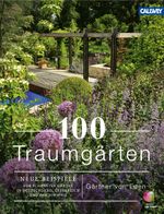 100 Traumgärten Cover des Buches 100 Traumgärten (ISBN: 9783766720153)