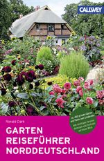 GartenReiseführer Norddeutschland Cover des Buches GartenReiseführer Norddeutschland (ISBN: 9783766720177)