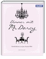 Dinner mit Mr. Darcy Cover des Buches Dinner mit Mr. Darcy (ISBN: 9783766720993)
