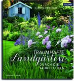 Traumhafte Landgärten durch die Jahreszeiten Cover des Buches Traumhafte Landgärten durch die Jahreszeiten (ISBN: 9783766722539)