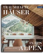 Traumhafte Häuser in den Alpen Cover des Buches Traumhafte Häuser in den Alpen (ISBN: 9783766724274)