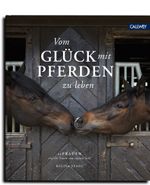 Vom Glück mit Pferden zu leben Cover des Buches Vom Glück mit Pferden zu leben (ISBN: 9783766724700)