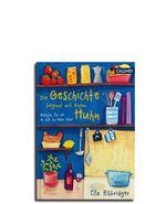 Die Geschichte beginnt mit einem Huhn Cover des Buches Die Geschichte beginnt mit einem Huhn (ISBN: 9783766724878)