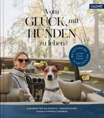 Vom Glück, mit Hunden zu leben Cover des Buches Vom Glück, mit Hunden zu leben (ISBN: 9783766724915)