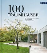 100 Traumhäuser: Die schönsten Einfamilienhäuser für jedes Budget und jedes Grundstück Cover des Buches 100 Traumhäuser: Die schönsten Einfamilienhäuser für jedes Budget und jedes Grundstück (ISBN: 9783766724946)