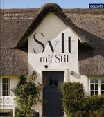 Sylt mit Stil: Wohnen und Leben auf der Lieblingsinsel Cover des Buches Sylt mit Stil: Wohnen und Leben auf der Lieblingsinsel (ISBN: 9783766725622)