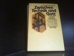 Zwischen Technik und Gott. Lebensführung in den Krisen der Gegenwart Cover des Buches Zwischen Technik und Gott. Lebensführung in den Krisen der Gegenwart (ISBN: 9783766807120)