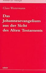 Das Johannesevangelium aus der Sicht des Alten Testaments (Arbeiten zur Theologie: Reihe I.) Cover des Buches Das Johannesevangelium aus der Sicht des Alten Testaments (Arbeiten zur Theologie: Reihe I.) (ISBN: 9783766832740)