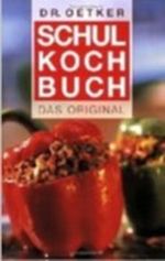 Schulkochbuch. Das Original Cover des Buches Schulkochbuch. Das Original (ISBN: 9783767003576)