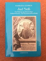 Jud Süss. Aufstieg und Fall im frühen 18. Jahrhundert. Ein Beitrag zur historischen Antisemitismus- und Rezeptionsforschung Cover des Buches Jud Süss. Aufstieg und Fall im frühen 18. Jahrhundert. Ein Beitrag zur historischen Antisemitismus- und Rezeptionsforschung (ISBN: 9783767211124)
