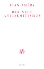 Der neue Antisemitismus Cover des Buches Der neue Antisemitismus (ISBN: 9783768198288)