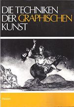 Die Techniken der graphischen Kunst Cover des Buches Die Techniken der graphischen Kunst (ISBN: 9783768410717)