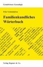 Familienkundliches Wörterbuch Cover des Buches Familienkundliches Wörterbuch (ISBN: 9783768610421)