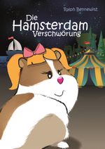 Die Hamsterdam-Verschwörung Cover des Buches Die Hamsterdam-Verschwörung (ISBN: 9783769008494)