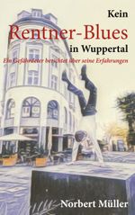 Kein Rentner-Blues in Wuppertal Cover des Buches Kein Rentner-Blues in Wuppertal (ISBN: 9783769300451)