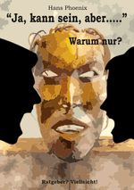 Ja, kann sein, aber... Cover des Buches Ja, kann sein, aber... (ISBN: 9783769300734)