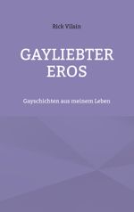 Gayliebter Eros Cover des Buches Gayliebter Eros (ISBN: 9783769301465)