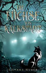 Die Füchse von Kalkstadt Cover des Buches Die Füchse von Kalkstadt (ISBN: 9783769302981)